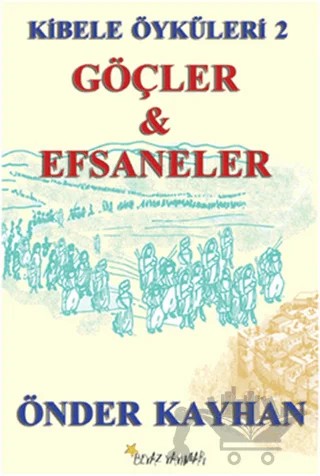 Göçler ve Efsaneler – Önder Kayhan – Beyaz Yayınları kitap kapağı