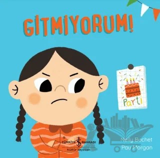 Gitmiyorum! – Nelly Buchet – İş Bankası Kültür Yayınları kitap kapağı