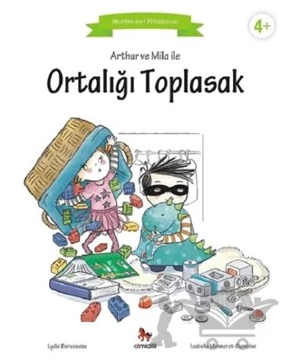 Arthur ve Mila ile Ortalığı Toplasak – Lydie Barusseau – Almidilli kitap kapağı