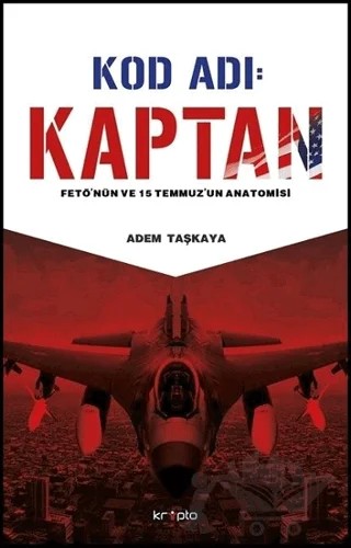 Kod Adı: Kaptan – Adem Taşkaya – Kripto Basım Yayın kitap kapağı