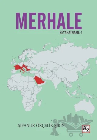Merhale Seyahatname-1 – Şifanur Özçelik Şirin – Az Kitap kitap kapağı