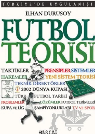 Futbol Teorisi Türkiye’de Uygulanışı – İlhan Durusoy – Boyut Yayın Grubu kitap kapağı