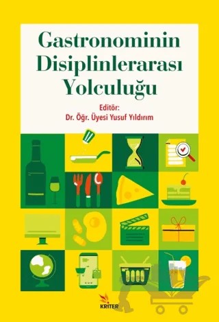 Gastronominin Disiplinlerarası Yolculuğu – Yusuf Yıldırım – Kriter Yayınları kitap kapağı