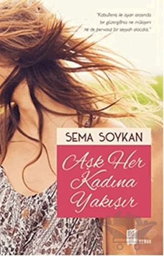 Aşk Her Kadına Yakışır – Sema Soykan – Mona Kitap kitap kapağı