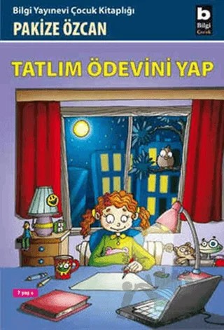Tatlım Ödevini Yap – Pakize Özcan – Bilgi Yayınevi kitap kapağı