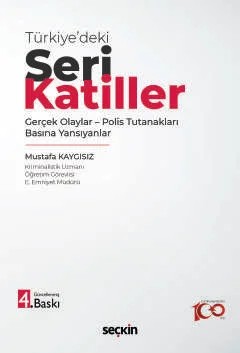 Seri Katiller Gerçek Olaylar – Polis Tutanakları – Basına Yansıyanlar – Mustafa Kaygısız – Seçkin Yayıncılık kitap kapağı