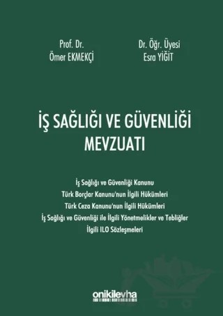 İş Sağlığı ve Güvenliği Mevzuatı – Esra Yiğit, Ömer Ekmekçi – On İki Levha Yayınları kitap kapağı