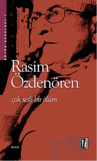 Çok Sesli Bir Ölüm – Rasim Özdenören – İz Yayıncılık kitap kapağı
