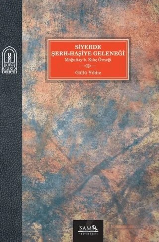Siyerde Şerh-Haşiye Geleneği – Güllü Yıldız – İsam Yayınları kitap kapağı
