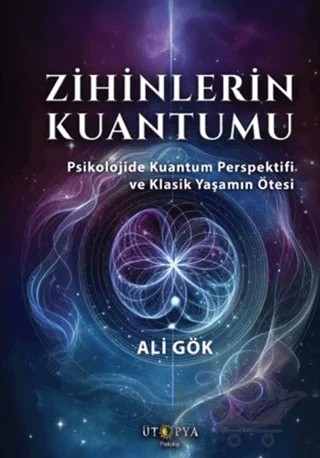Zihinlerin Kuantumu – Ali Gök – Ütopya Yayınevi kitap kapağı
