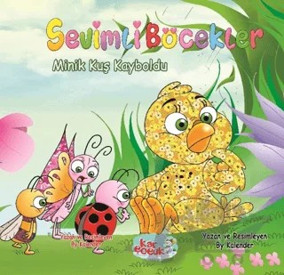 Sevimli Böcekler Serisi - Minik Kuş Kayboldu – By Kalender – Kar Çocuk kitap kapağı