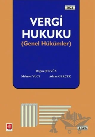Ekin 2023 Vergi Hukuku Genel Hükümler – Doğan Şenyüz – Ekin Basım Yayın kitap kapağı