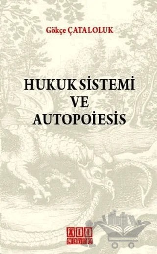 Hukuk Sistemi ve Autopoiesis – Gökçe Çataloluk – On İki Levha Yayınları kitap kapağı