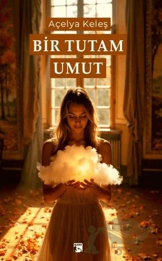 Bir Tutam Umut – Açelya Keleş – Alaska Yayınevi kitap kapağı