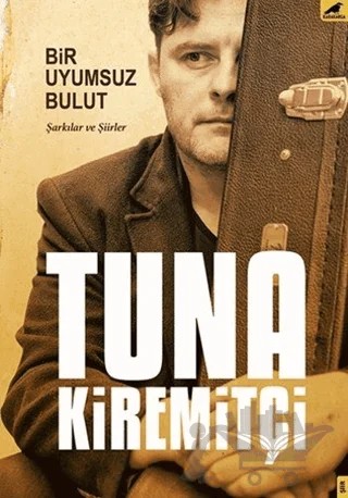Bir Uyumsuz Bulut – Tuna Kiremitçi – Kara Karga Yayınları kitap kapağı
