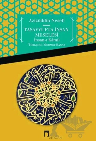 Tasavvufta İnsan Meselesi İnsan-ı Kamil – Azizüddin Nesefi – Dergah Yayınları kitap kapağı