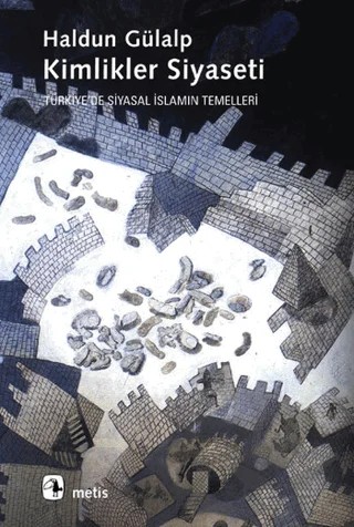 Kimlikler Siyaseti – Haldun Gülalp – Metis Yayınları kitap kapağı
