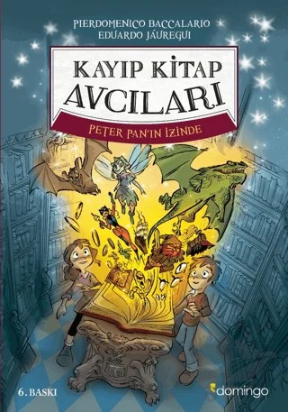 Kayıp Kitap Avcıları 1 - Peter Pan'ın İzinde – Pierdomenico Baccalario, Eduardo Jauregui – Domingo Yayınevi kitap kapağı