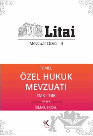 Temel Özel Hukuk Mevzuatı TMK-TBK – İsmail Ercan – Kuram Kitap kitap kapağı