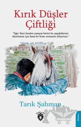 Kırık Düşler Çiftliği – Tarık Şahman – Dorlion Yayınları kitap kapağı