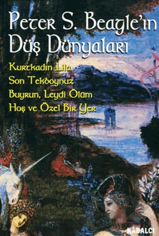 Peter S. Beagle’ın Düş Dünyaları – Peter S. Beagle – Kabalcı Yayınevi kitap kapağı