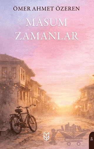 Masum Zamanlar – Ömer Ahmet Özeren – Yason Yayıncılık kitap kapağı