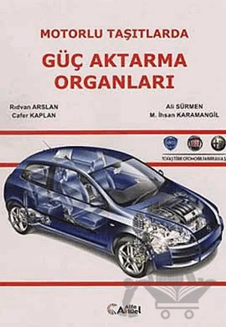 Motorlu Taşıtlarda Güç Aktarma Organları – Rıdvan Aslan – Alfa Aktüel Yayınları kitap kapağı