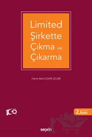 Limited Şirkette Çıkma ve Çıkarma – Fatma Betül Çakır Çelebi – Seçkin Yayıncılık kitap kapağı