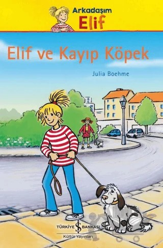 Elif Ve Kayıp Köpek – Julia Boehme – İş Bankası Kültür Yayınları kitap kapağı