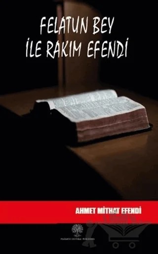 Felatun Bey ile Rakım Efendi – Ahmet Mithat Efendi – Platanus Publishing kitap kapağı