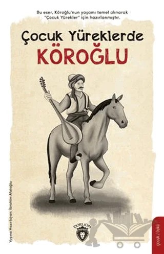 Çocuk Yüreklerde Köroğlu – İbrahim Afatoğlu – Dorlion Yayınları kitap kapağı