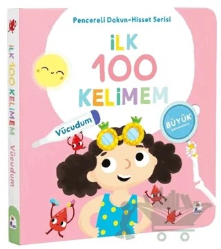 İlk 100 Kelimem – Vücudumuz (Pencereli Dokun-Hisset) – Kollektif – İndigo Çocuk kitap kapağı