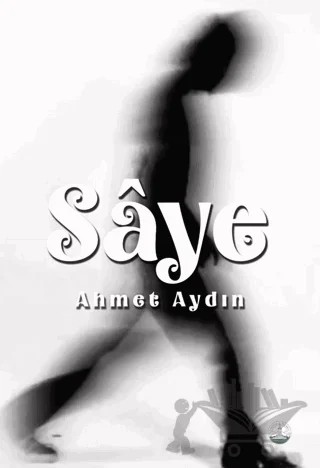 Saye – Ahmet Aydın – Odessa Yayınevi kitap kapağı
