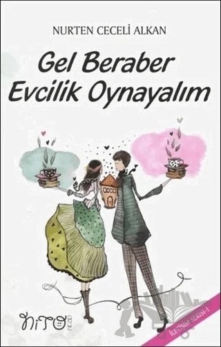 Gel Beraber Evcilik Oynayalım – Nurten Ceceli Alkan – Nito Kitap kitap kapağı