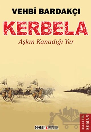 Kerbela – Vehbi Bardakçı – Ozan Yayıncılık kitap kapağı