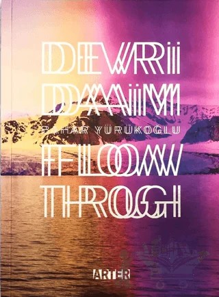 Devridaim / Flow Through – Bahar Yürükoğlu – ARTER kitap kapağı