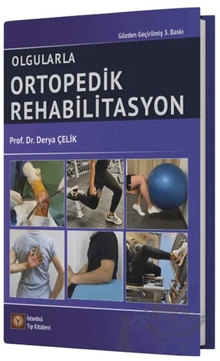 Olgularla Ortopedik Rehabilitasyon – Derya Çelik – İstanbul Tıp Kitabevi kitap kapağı