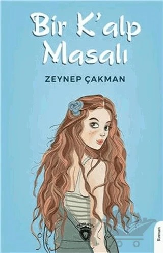 Bir K’alp Masalı – Zeynep Çakman – Dorlion Yayınları kitap kapağı