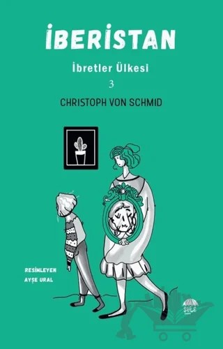 İberistan - İbretler Ülkesi 3 – Christoph von Schmid – Şule Yayınları kitap kapağı