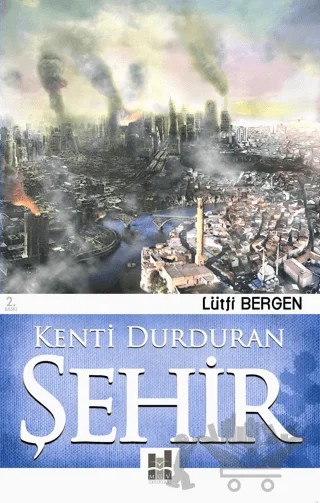 Kenti Durduran Şehir – Lütfi Bergen – Mgv Yayınları kitap kapağı
