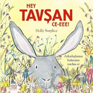 Hey Tavşan Ce-eee! – Holly Surplice – 1001 Çiçek Kitaplar kitap kapağı