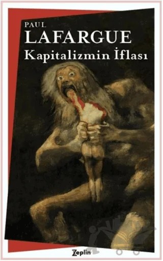 Kapitalizmin İflası – Paul Lafargue – Zeplin Kitap kitap kapağı