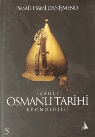 İzahlı Osmanlı Tarihi Kronolojisi Cilt: 5 – İsmail Hami Danişmend – Doğu Kitabevi kitap kapağı