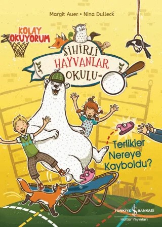 Sihirli Hayvanlar Okulu - Terlikler Nereye Kayboldu? - Kolay Okuyorum – Margit Auer – İş Bankası Kültür Yayınları kitap kapağı