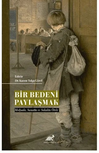 Bir Bedeni Paylaşmak – Kazım Tolga Gürel – Paradigma Akademi Yayınları kitap kapağı