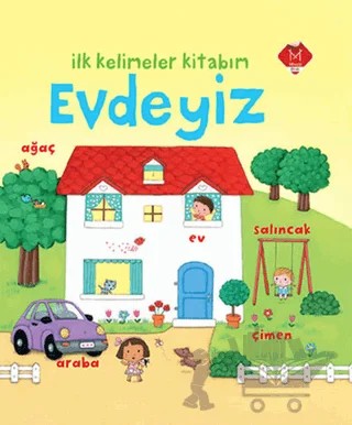 Evdeyiz - İlk Kelimeler Kitabım – Rosalinde Bonnet – Mikado Yayınları kitap kapağı