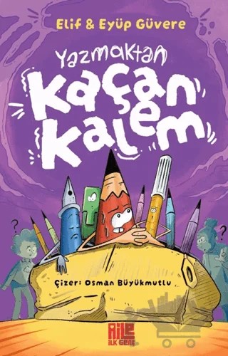 Yazmaktan Kaçan Kalem – Elif Güvere, Eyüp Güvere – Aile Yayınları kitap kapağı
