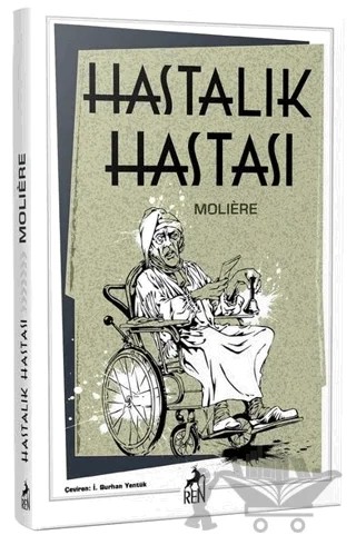 Hastalık Hastası – Moliere – Ren Kitap kitap kapağı