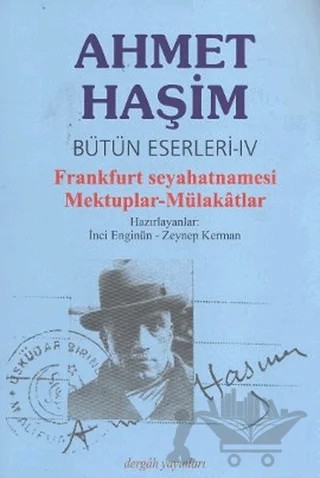 Bütün Eserleri Frankfurt Seyahatnamesi / Mektuplar / Mülakatlar – Ahmet Hâşim – Dergah Yayınları kitap kapağı