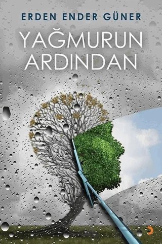 Yağmurun Ardından – Erden Ender Güner – Cinius Yayınları kitap kapağı
